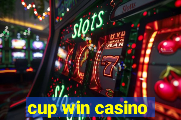 cup win casino